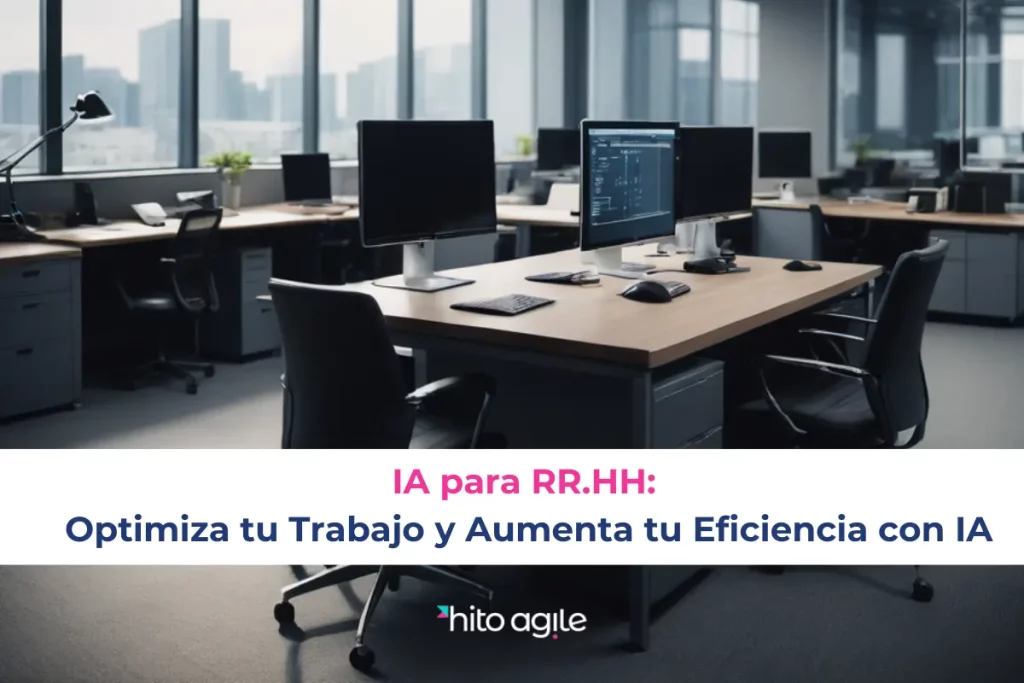 IA para RR.HH. Optimiza tu Trabajo y Aumenta tu Eficiencia con IA