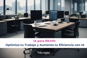 IA para RR.HH. Optimiza tu Trabajo y Aumenta tu Eficiencia con IA